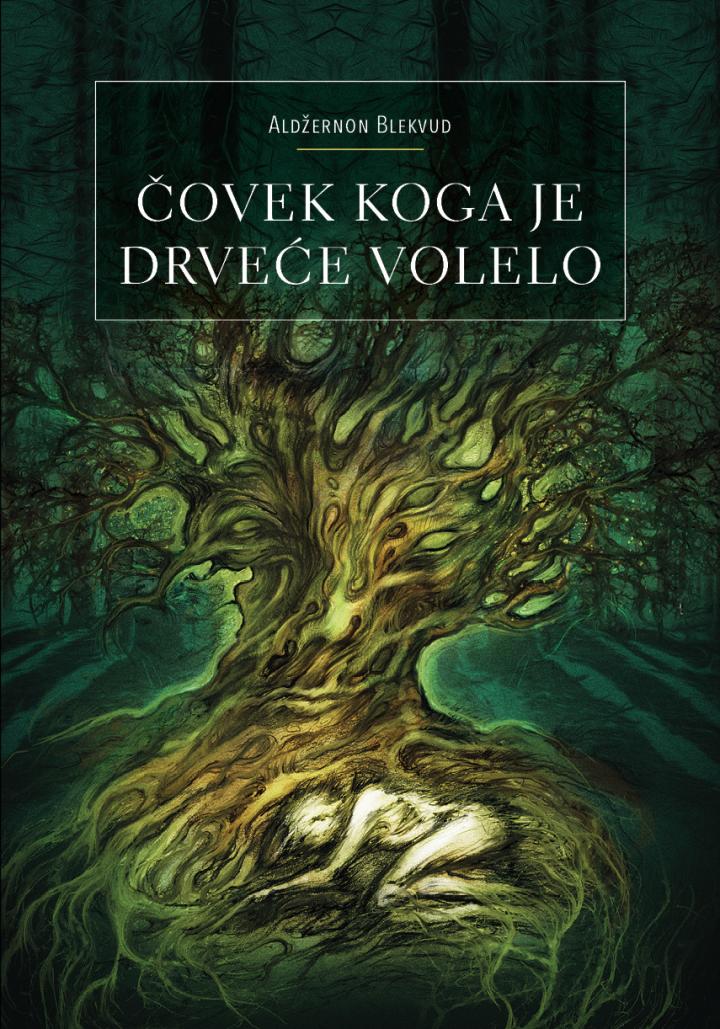 covek-koga-je-drvece-volelo-aldzernon-blekvud