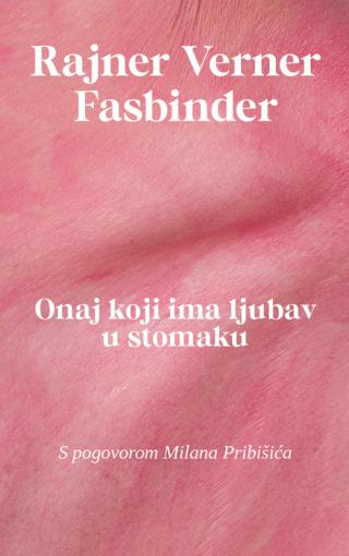 onaj-koji-ima-ljubav-u-stomaku-rajner-verner-fasbinder
